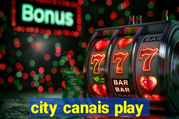 city canais play